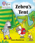 Big Cat Phonics for Little Wandle Letters and Sounds Revised – Zebra's Tent: Phase 4 By Laura Hambleton, Collins Big Cat (Prepared for publication by) Cover Image