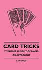 Card Tricks - Without Sleight Of Hand Or Apparatus Cover Image