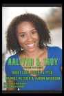 Aaliyah & Troy: : A Feature Film Script About Love, Poetry & PTSD By Aaron Woodson, Mike Messier Cover Image