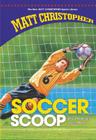 Soccer Scoop (New Matt Christopher Sports Library (Library)) Cover Image