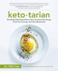 Ketotarian: The (Mostly) Plant-Based Plan to Burn Fat, Boost Your Energy, Crush Your Cravings, and Calm Inflammation: A Cookbook Cover Image