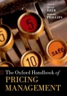 The Oxford Handbook of Pricing Management (Oxford Handbooks) By Özalp Özer, Robert Phillips Cover Image