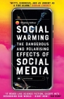 Social Warming: How Social Media Polarises Us All Cover Image