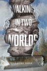 Walking in Two Worlds By Laura Dale Cover Image