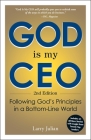 God is My CEO: Following God's Principles in a Bottom-Line World Cover Image