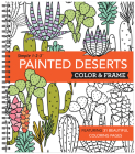 Color & Frame - Painted Deserts (Adult Coloring Book) Cover Image