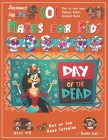 101 Mazes for Kids: SUPER KIDZ Book. Children - Ages 4-8 (US Edition). Custom DIA DE MUERTOS Art Interior. 101 Puzzles & Solutions. Day of By Sk Cover Image