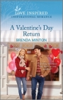 A Valentine's Day Return: An Uplifting Inspirational Romance By Brenda Minton Cover Image