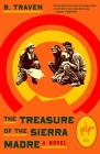 The Treasure of the Sierra Madre: A Novel By B. Traven Cover Image