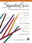 Signature Solos, Bk 5: 9 All-New Piano Solos by Favorite Alfred Composers By Gayle Kowalchyk (Editor) Cover Image