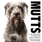 Mutts: A Celebration of Mystery Mixed Breeds By Olivia Grey Pritchard (Photographer) Cover Image