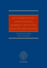 EU Competition and Internal Market Law in the Health Care Sector By Leigh Hancher, Wolf Sauter Cover Image