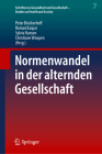 Normenwandel in Der Alternden Gesellschaft By Peter Bröckerhoff (Editor), Roman Kaspar (Editor), Sylvia Hansen (Editor) Cover Image