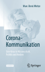 Corona-Kommunikation: Eine Krise in Wissenschaft, Politik Und Medien Cover Image