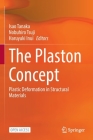 The Plaston Concept: Plastic Deformation in Structural Materials By Isao Tanaka (Editor), Nobuhiro Tsuji (Editor), Haruyuki Inui (Editor) Cover Image