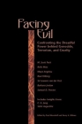 Facing Evil: Confronting the Dreadful Power Behind Genocide, Terroism, and Cruelty Cover Image