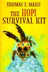 The Hopi Survival Kit: For Safe Passage from the Fourth to the Fifth Cycle, Into the New Millennium Cover Image