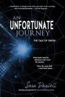 An Unfortunate Journey: The Tale of Orion By Sara Daniell Cover Image