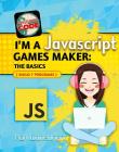 I'm a JavaScript Games Maker: The Basics Cover Image