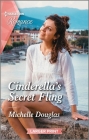 Cinderella's Secret Fling By Michelle Douglas Cover Image