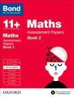 Bond 11+: Maths: Assessment Papers Book 2 Cover Image