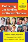 Partnering with Families for Student Success: 24 Scenarios for Problem Solving with Parents By Patricia a. Edwards, Rand J. Spiro, Lisa M. Domke Cover Image