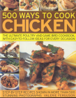 500 Ways to Cook Chicken: The Ultimate Poultry and Game Bird Cookbook, with Easy-To-Follow Ideas for Every Occasion Cover Image
