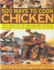 500 Ways to Cook Chicken: The Ultimate Poultry and Game Bird Cookbook, with Easy-To-Follow Ideas for Every Occasion By Valerie Ferguson Cover Image