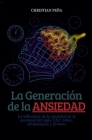 La Generación de la Ansiedad By Christian Peña Cover Image