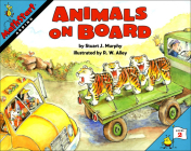 Animals on Board (Mathstart: Level 2 (Prebound)) By Stuart J. Murphy, R. W. Alley (Illustrator) Cover Image