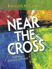 Near the Cross Large Print: A Lenten Journey of Prayer Cover Image