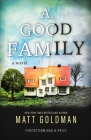 A Good Family By Matt Goldman Cover Image