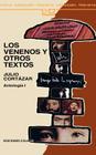 Los Venenos y Otros Textos By Julio Cortazar Cover Image