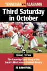 Third Saturday in October: The Game-By-Game Story of the South's Most Intense Football Rivalry By Al Browning Cover Image