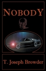Nobody By T. Joseph Browder Cover Image