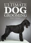 Ultimate Dog Grooming Cover Image