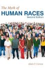 The Myth of Human Races by Alain F. Corcos By Alain F. Corcos Cover Image