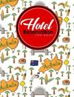 Hotel Reservation Log Book: Booking System, Reservation Book Template, Hotel Reservation Diary, Reservation Template, Cute Australia Cover By Rogue Plus Publishing Cover Image