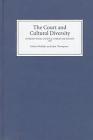 The Court and Cultural Diversity: Selected Papers from the Eighth Triennial Meeting of the International Courtly Literature Society, 1995 Cover Image