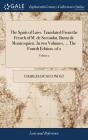 The Spirit of Laws. Translated From the French of M. de Secondat, Baron de Montesquieu. In two Volumes, ... The Fourth Edition. of 2; Volume 2 By Charles de Secondat Cover Image