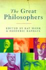 The Great Philosophers By Ray Monk (Editor), Frederic Raphael (Editor) Cover Image