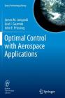 Optimal Control with Aerospace Applications (Space Technology Library #32) By James M. Longuski, José J. Guzmán, John E. Prussing Cover Image
