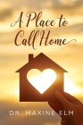 A Place To Call Home By Maxine Elm Cover Image