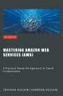 Mastering Amazon Web Services (AWS) Cover Image