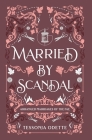 Married by Scandal By Tessonja Odette Cover Image