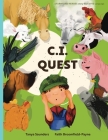 C.I. Quest: a tale of cochlear implants lost and found on the farm (the young farmer has hearing loss), told through rhyming verse By Tanya Saunders, Faith Broomfield-Payne (Illustrator) Cover Image