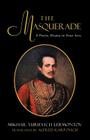 The Masquerade: A Poetic Drama in Four Acts By Mikhail Lermontov Trans by Karpovich Cover Image