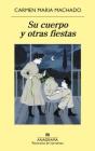 Su Cuerpo Y Otras Fiestas By Carmen Maria Machado Cover Image