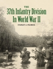 The 37th Infantry Division in World War II Cover Image
