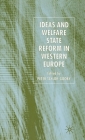 Ideas and Welfare State Reform in Western Europe By P. Taylor-Gooby (Editor) Cover Image